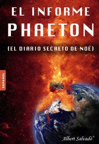 EL INFORME PHAETON (El diario secreto de NoÃ©) (Spanish Edition)