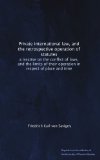 Private international law, and the retrospective operation of statutes: a treatise on the conflict of laws, and the limits of their operation in respect of place and time