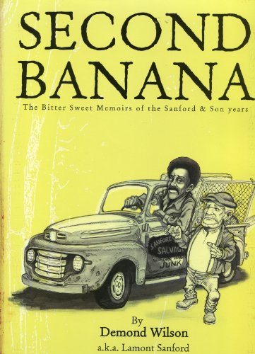 Second Banana The Bitter Sweet Memoirs of the Sanford & Sons years
