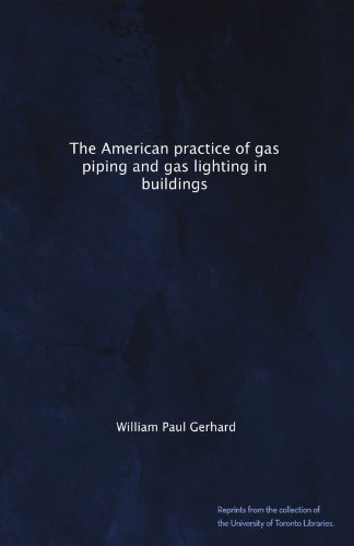The American practice of gas piping and gas lighting in buildings
