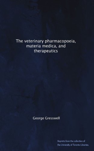 The veterinary pharmacopoeia, materia medica, and therapeutics