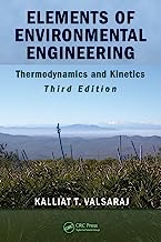 Elements of Environmental Engineering: Thermodynamics and Kinetics, Third Edition