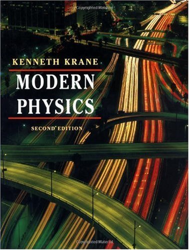 By Kenneth S. Krane: Modern Physics Second (2nd) Edition