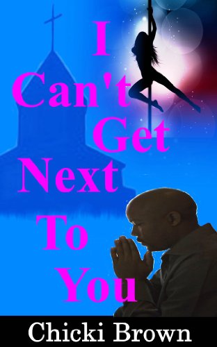 Book Cover I Can't Get Next to You