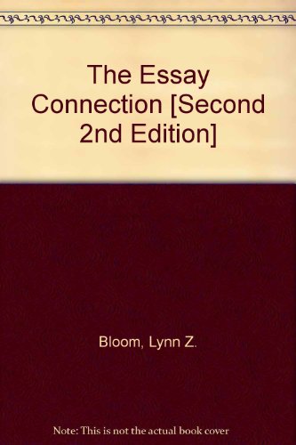 The Essay Connection [Second 2nd Edition]