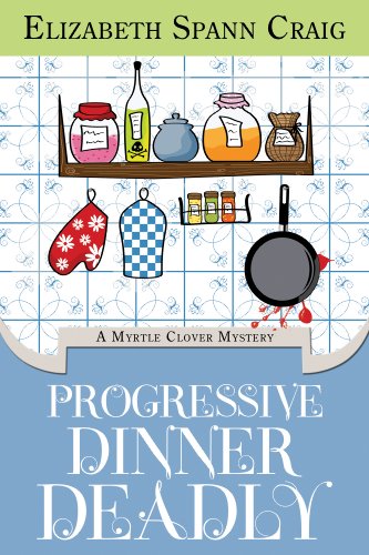 Progressive Dinner Deadly (Myrtle Clover Mysteries Book 2)