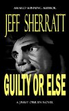 GUILTY OR ELSE (A Jimmy O'Brien Mystery Novel)