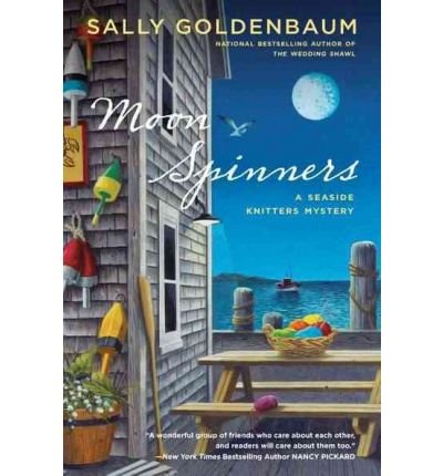 (Moon Spinners: A Seaside Knitters Mystery) By Goldenbaum, Sally (Author) Paperback on 03-May-2011