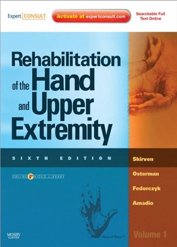 Rehabilitation of the Hand and Upper Extremity, 2-Volume Set: Expert Consult