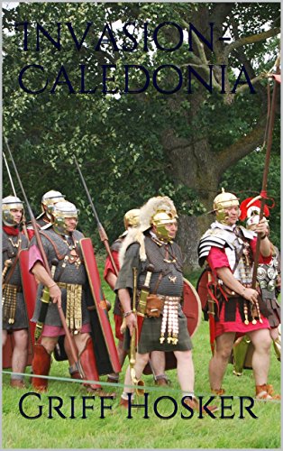 Invasion- Caledonia (The Sword of Cartimandua Book 3)