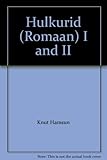 Hulkurid (Romaan) I and II