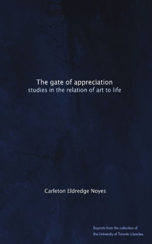 The gate of appreciation: studies in the relation of art to life