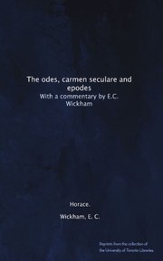 The odes, carmen seculare and epodes: With a commentary by E.C. Wickham