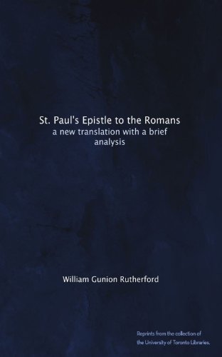 St. Paul's Epistle to the Romans: a new translation with a brief analysis