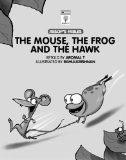 The Mouse, the Frog and the Hawk