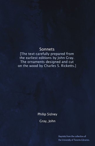 Sonnets: [The text carefully prepared from the earliest editions by John Gray. The ornaments designed and cut on the wood by Charles S. Ricketts.]