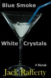 Blue Smoke and White Crystals
