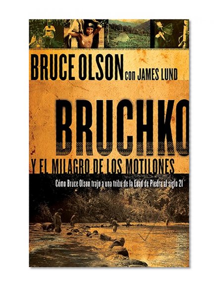 Bruchko Y El Milagro Motilone (Spanish Edition)