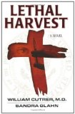 Lethal Harvest (Bioethics Series #1)