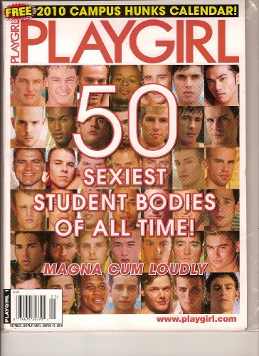 Playgirl (# 1 March 2010, 50 Sexiest Student Bodies of All Time!)