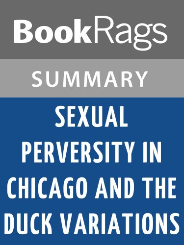 Sexual Perversity in Chicago and the Duck Variations by David Mamet | Summary & Study Guide