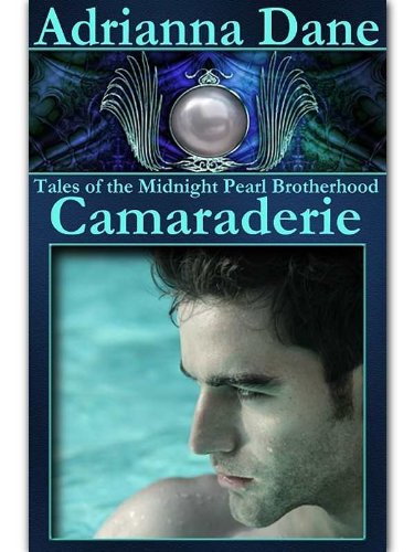 Tales Of The Midnight Pearl Brotherhood: Camaraderie