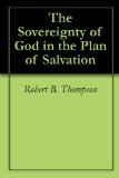 The Sovereignty of God in the Plan of Salvation
