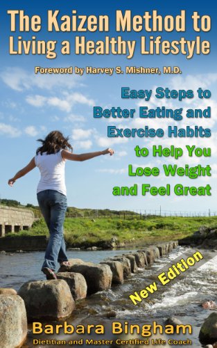 The Kaizen Method to Living a Healthy Lifestyle: Easy Steps to Better Eating and Exercise Habits to Help You Lose Weight and Feel Great: Lose pounds and be healthy with no gimmicks