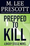 Prepped to Kill (Ricky Steele Mysteries Book 1)