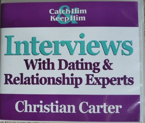Catch Him & Keep Him: Interviews with Dating and Relationship Experts 16 CDs (16 CD set)