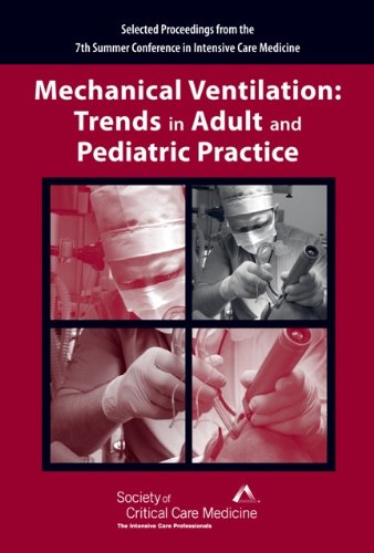 Mechanical Ventilation: Trends in Adult and Pediatric Practice