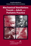 Mechanical Ventilation: Trends in Adult and Pediatric Practice