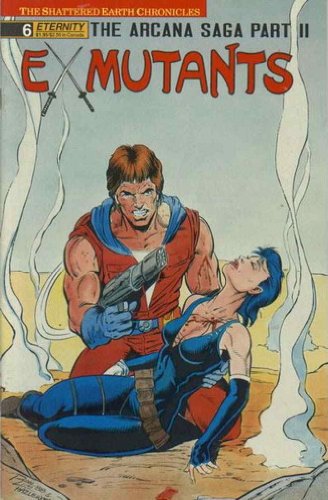 Ex-Mutants (1988) The Shattered Earth Chronicles # 6