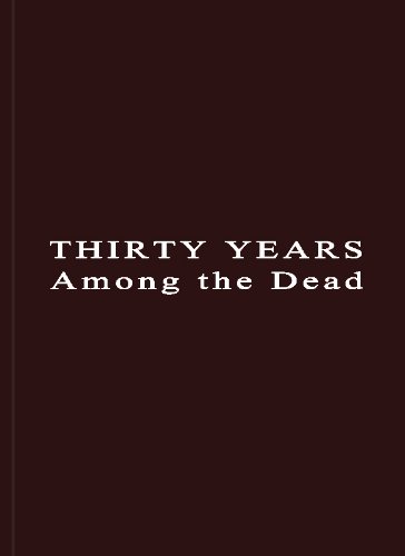 Thirty Years Among the Dead