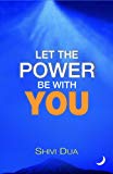 Let the Power Be With You