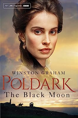 The Black Moon: A Novel of Cornwall 1794-1795 (Poldark Book 5)