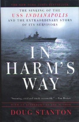 In Harm's Way the sinking of the USS Indianapolis and the extraordinary story of its survivors 2001 MJF hardback