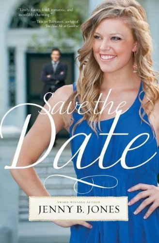 By Jenny B. Jones Save the Date [Paperback]