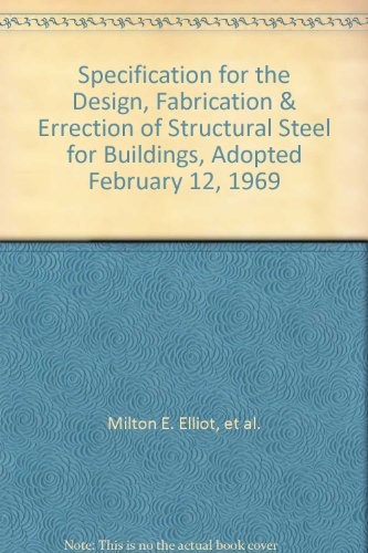 Specification for the Design, Fabrication & Erection of Structural Steel for Buildings
