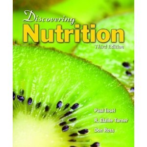 By Paul Insel, R. Elaine Turner, Don Ross: Discovering Nutrition, Third Edition Third (3rd) Edition