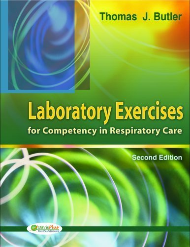 By Butler, Close: Laboratory Exercises for Competency in Respiratory Care Second (2nd) Edition