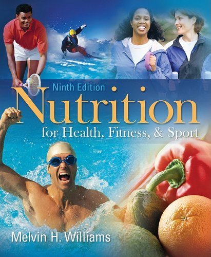 By Melvin Williams: Nutrition for Health, Fitness & Sport Ninth (9th) Edition