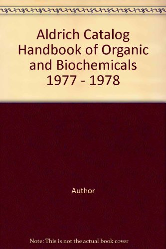 Aldrich Catalog Handbook of Organic and Biochemicals 1977 - 1978