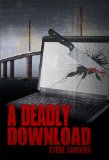 A DEADLY DOWNLOAD