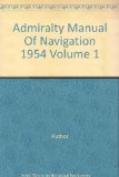 Admiralty Manual Of Navigation 1954 Volume 1