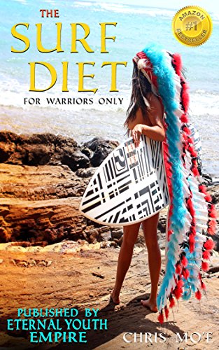 The Surf Diet: *for Warriors only*