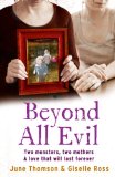 Beyond All Evil: Two monsters, two mothers, a love that will last forever