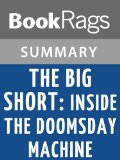 The Big Short: Inside the Doomsday Machine by Michael Lewis | Summary & Study Guide