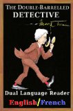 The Double-Barrelled Detective: Dual Language Reader (English/French) (French Edition)