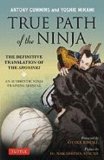 Antony Cummins'sTrue Path of the Ninja: The Definitive Translation of the Shoninki [Hardcover]2011
